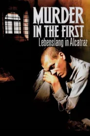 Murder in the First – Lebenslang Alcatraz