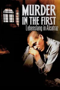 Murder in the First – Lebenslang Alcatraz