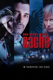 Das Recht auf Rache – Im Fadenkreuz des Clans (2009)