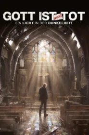 Gott ist nicht tot – Ein Licht in der Dunkelheit (2018)