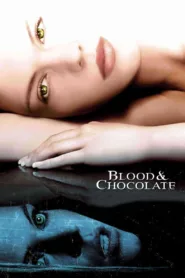 Blood & Chocolate – Die Nacht der Werwölfe (2007)