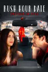 Rush Hour Date – Zweisam im Stau (2014)