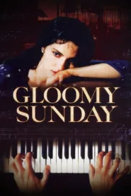 Ein Lied von Liebe und Tod – Gloomy Sunday (1999)