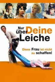 Nur über Deine Leiche (1990)