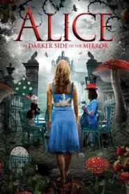 Alice – The Darker Side of the Mirror (2016)