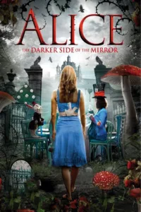 Alice – The Darker Side of the Mirror (2016)