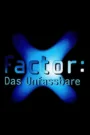 X-Factor – Das Unfassbare (1998)