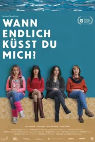 Wann endlich küsst Du mich? (2017)