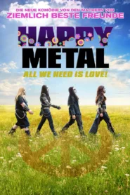 Happy Metal – All We Need Is Love (2013)