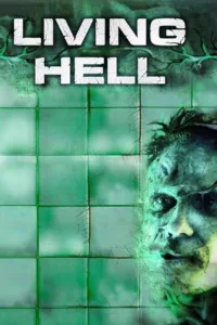 Living Hell – Das Grauen hat seine Wurzeln (2008)