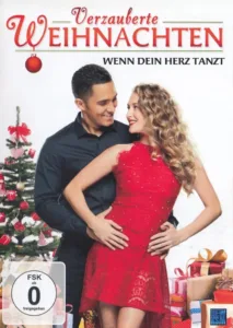 Verzauberte Weihnachten – Wenn Dein Herz tanzt (2017)